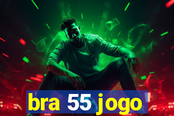 bra 55 jogo